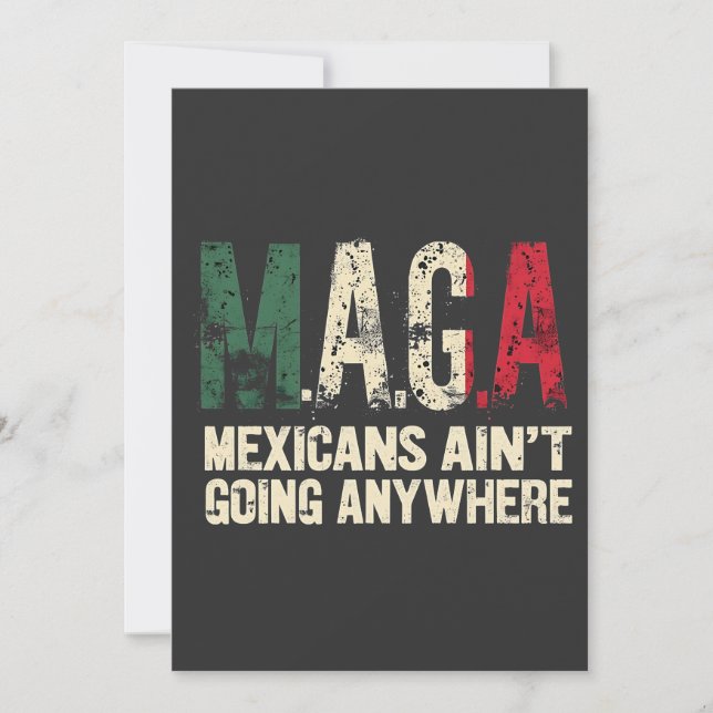 MAGA Mexicans Ain't Going Anywhere American   Save The Date (Front)