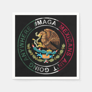 MAGA Mexicans Ain't Going Anywhere Napkin