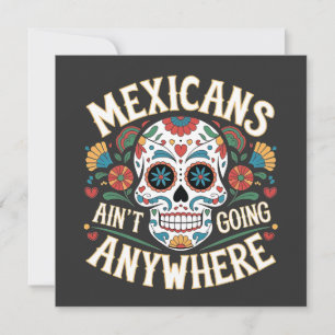 MAGA Mexicans Ain't Going Anywhere Sugar Skull Holiday Card