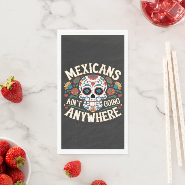 MAGA Mexicans Ain't Going Anywhere Sugar Skull  Napkin (Insitu)