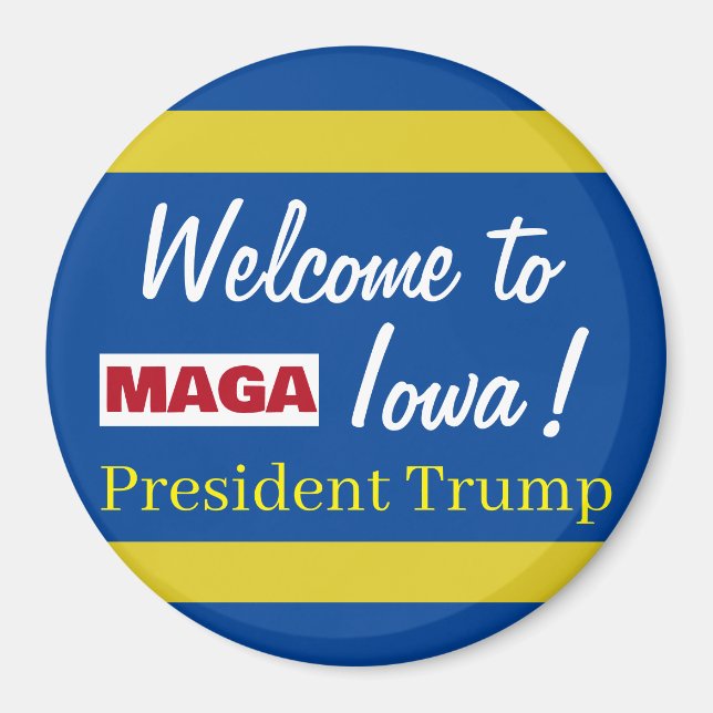 MAGA Welcome to Iowa President Trump Rally  Magnet (Front)