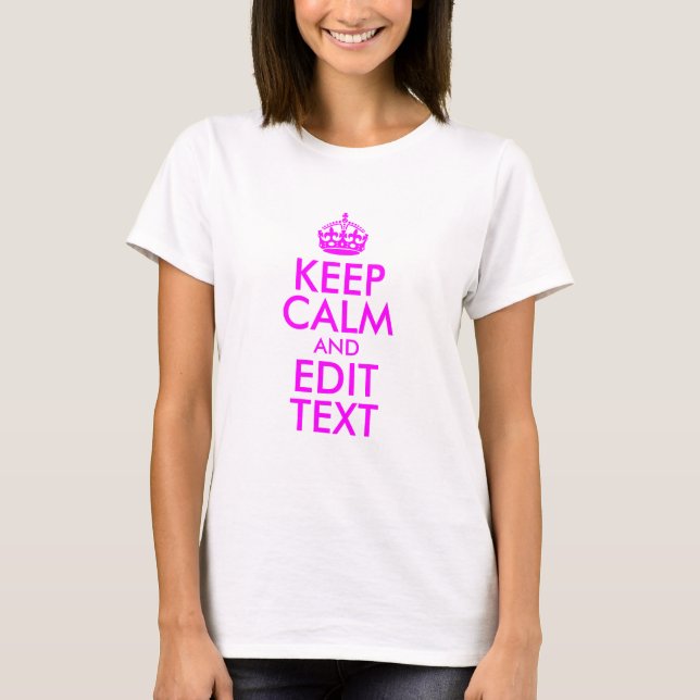 Magenta Keep Calm and Edit Text T-Shirt (Front)