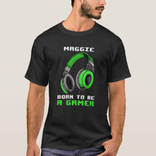 Maggie  Born To Be A Gamer  Personalised T-Shirt