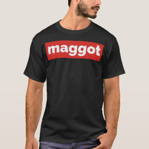 Maggot. T-Shirt