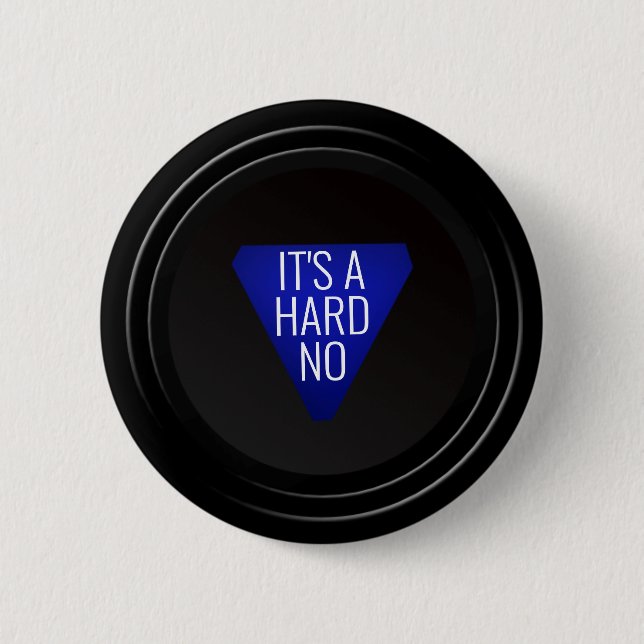 Magic 8-ball: "It's a hard NO!" 6 Cm Round Badge (Front)