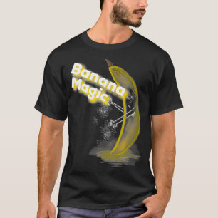 Magic Banana  Funny Magician Fruit  gifts  T-Shirt