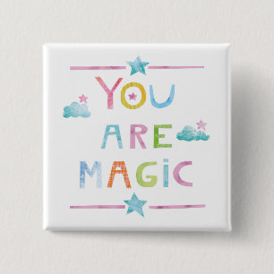 Magic Clouds You are Magic 15 Cm Square Badge