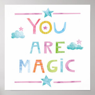 Magic Clouds You are Magic Poster