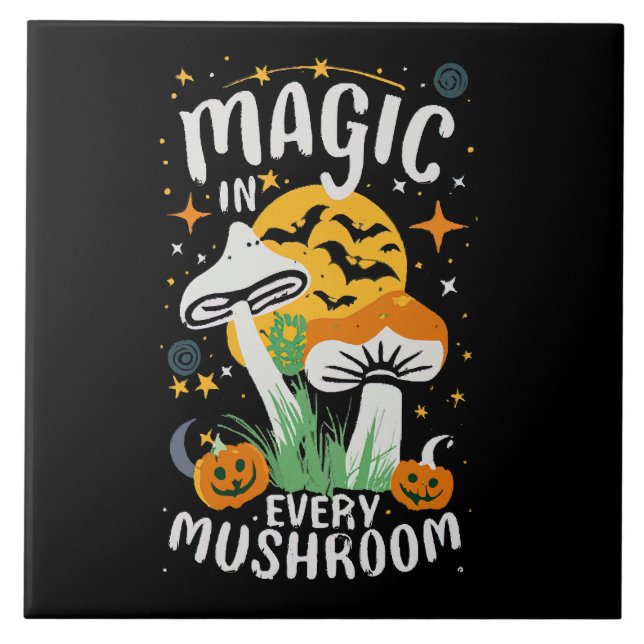 Magic in Every Mushroom! Ceramic Tile (Front)