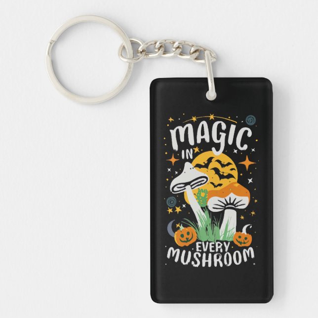 Magic in Every Mushroom! Key Ring (Front)