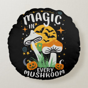Magic in Every Mushroom! Round Cushion