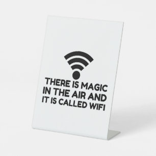 MAGIC IN THE AIR IS WIFI PEDESTAL SIGN