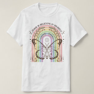 Magic Is Believing In Yourself T-Shirt