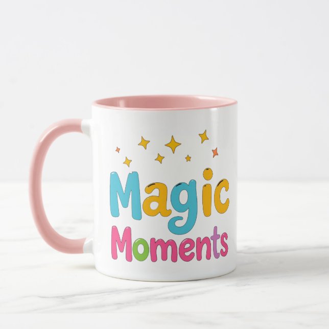 magic moment mug, for me cup, inspirational mug (Left)