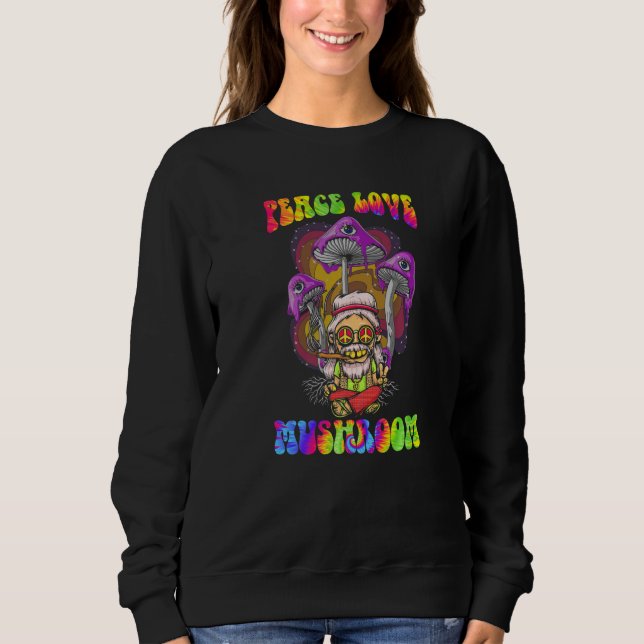 Magic Psilocybin Mushrooms Tie Dye  Hippie Love Mu Sweatshirt (Front)