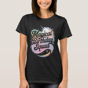 Magical Birthday Squad Unicorn Party Fun T-Shirt