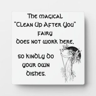 Magical "Clean Up After You" fairy Plaque