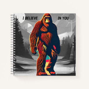 Magical Colourful Bigfoot Believe Quote Notebook