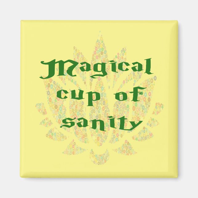 Magical Cup of Sanity Magnet (Front)
