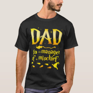 Magical dad co-manager of mischief birthday family T-Shirt