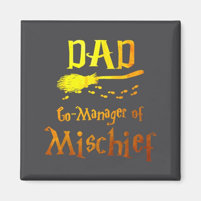 Magical Dad, Manager Of Mischief Birthday Family M Magnet (Front)