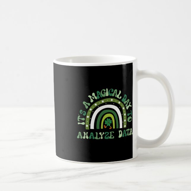 Magical Day To Analyze Data Groovy St Patricks Day Coffee Mug (Right)