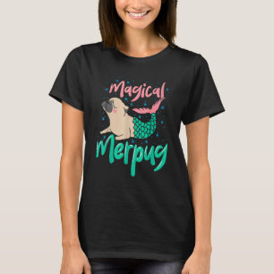 Magical Merpug Pug Dog Mermaid Tail Women Girl T-Shirt