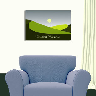 Magical Moments, Green Rolling Hills Landscape   Poster