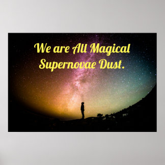 Magical Supernovae Dust Poster