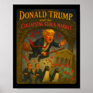 Magical Trump Wizard Funny Stock Market Crash Adve Poster