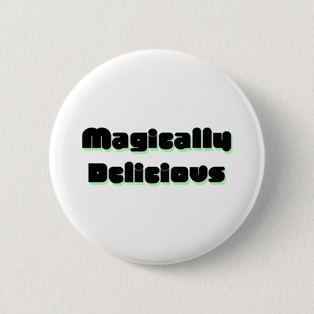 Magically Delicious 6 Cm Round Badge (Front)