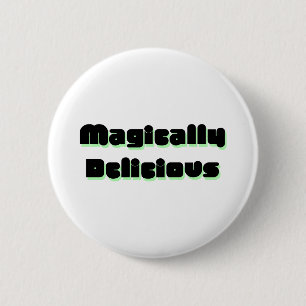 Magically Delicious 6 Cm Round Badge