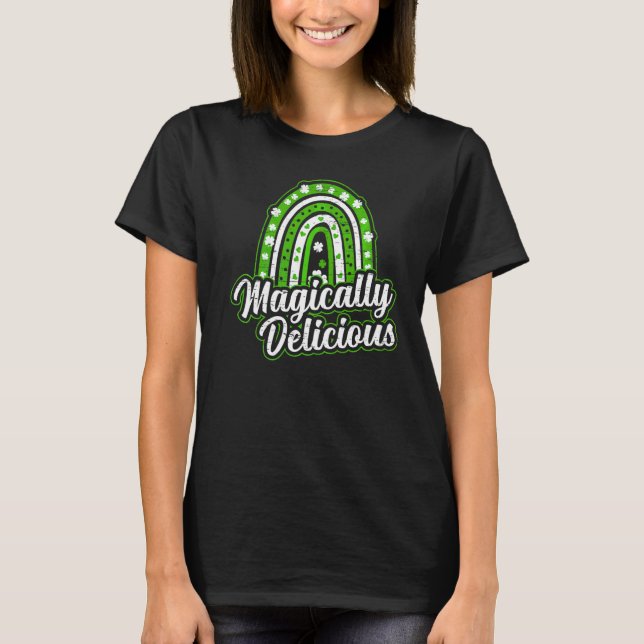 Magically Delicious For A Irish St Patricks Day T-Shirt (Front)