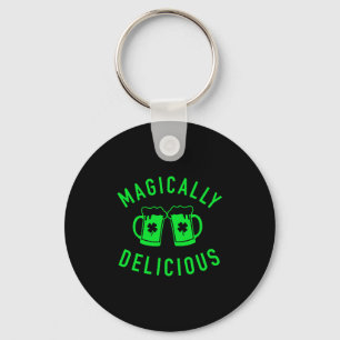 Magically Delicious, St Patrick Day Drinking Beer Key Ring