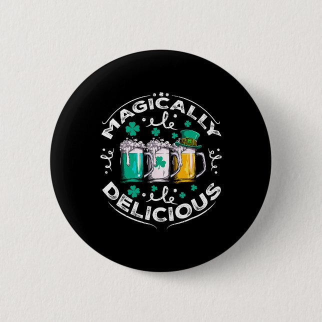 Magically Delicious St Patricks Day Drinking Beer  6 Cm Round Badge (Front)