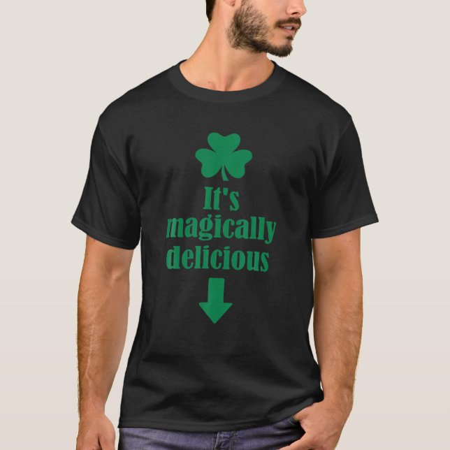 Magically Delicious St Patrick's Day Funny Adult J T-Shirt (Front)