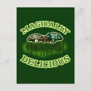 Magically Delicious with Mushrooms Postcard