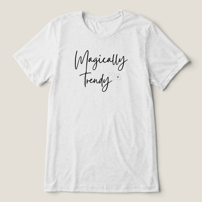 Magically Trendy with Wand, Stars & Sparkles Black Tri-Blend Shirt (Design Front)