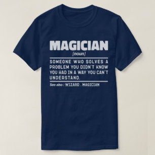 Magician Noun Definition Magic Lover Specialist  T-Shirt