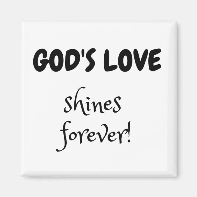 Magnet 5x5 cm with text God's love shines forever (Front)