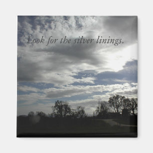 Magnet-Cloudy-Sky: Look for the silver linings. Magnet
