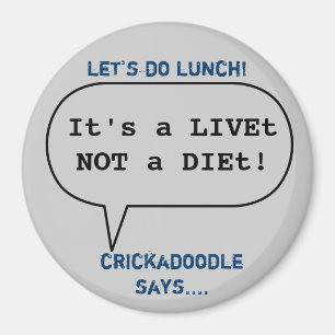 Magnet- Crickadoodle says.... Magnet