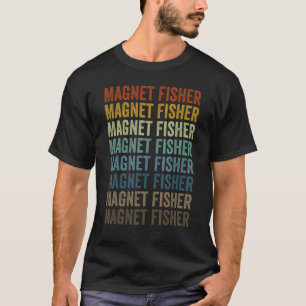 Magnet Fisher Magnet Fishing T-Shirt
