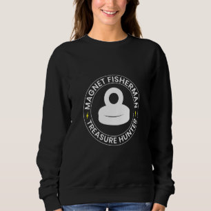 Magnet Fisherman Treasure Hunter Tool Kit Magnetic Sweatshirt