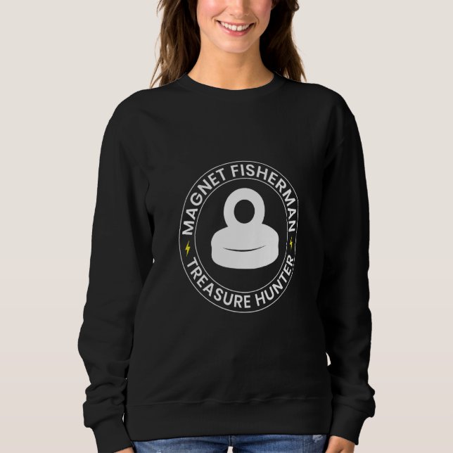 Magnet Fisherman Treasure Hunter Tool Kit Magnetic Sweatshirt (Front)