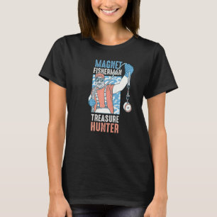 Magnet Fishing Fisherman T-Shirt