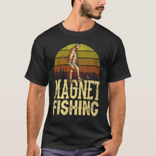 Magnet Fishing Retro Metal Treasure Hunting Fisher T-Shirt