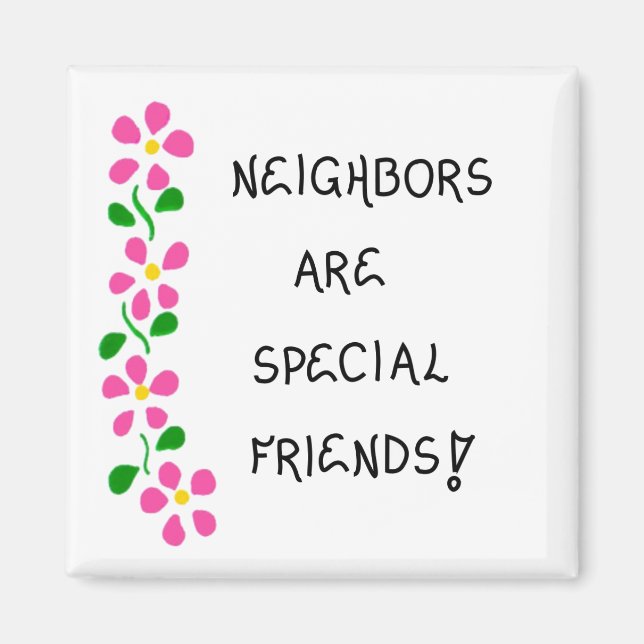 Magnet- Gift for Neighbors- Quote about Friends Magnet (Front)