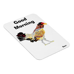 Magnet /Good Morning Chicken