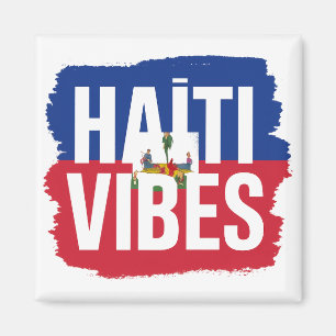 Magnet Haiti Vibes Caribbean Remembrance